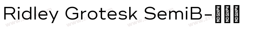 Ridley Grotesk SemiB字体转换